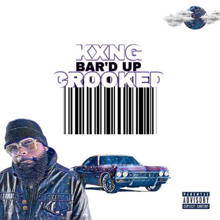 KXNG Crooked - Bar'd Up